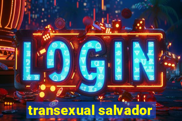 transexual salvador